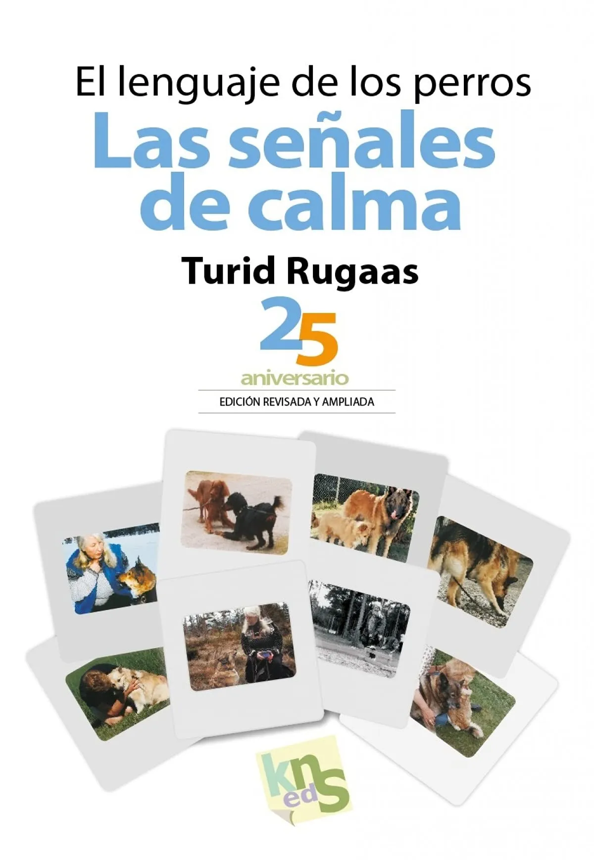 El lenguaje de los perros. Señales de calma. Turid Rugaas